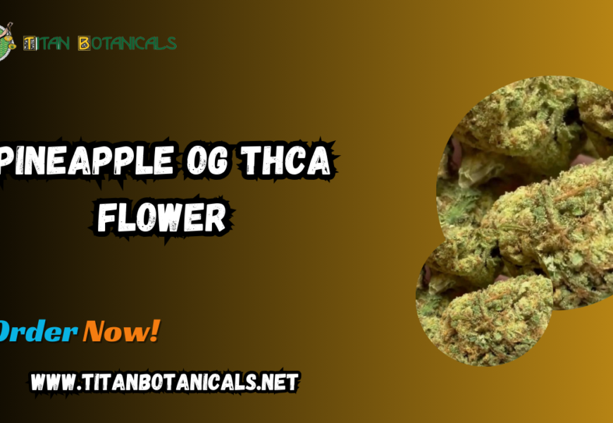 Pineapple OG THCA Flower